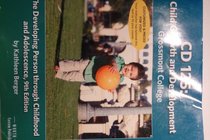 Child Growth and Development: The Developing Person Through Childhood and Adolescence, 9th Edition for Grossmont College