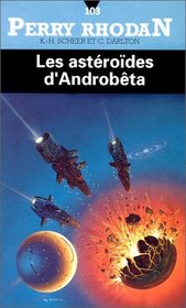 Perry Rhodan, tome 103 : Les astrodes d'Androbta