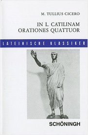 IN L. CATILINAM ORATIONES QUATTUOR