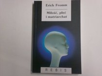Milosc, plec i matriarchat (Polish Edition)