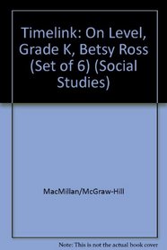 TimeLink:  On Level, Grade K, Betsy Ross (Set of 6) (Social Studies)