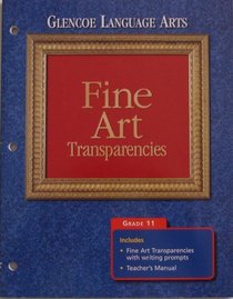 Glencoe Language Arts, Grade 11: Fine Art Transparencies