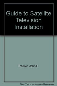 Guide to Satellite Television Installation