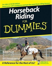 Horseback Riding For Dummies (For Dummies (Sports & Hobbies))