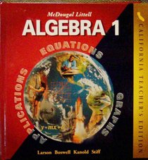 McDougal Littell Algebra 1 California Teacher's Edition (Equations, Applications, and Graphs)