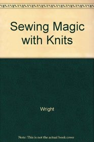 Sewing Magic with Knits