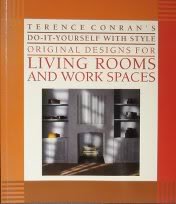 Terence Conran's Do-It-Yourself With Style Original Designs for Living Rooms and Work Spaces (Terence Conran's do-it-yourself with style)