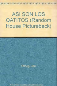 ASI SON LOS QATITOS (A Random House Pictureback)