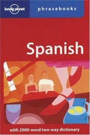Lonely Planet Spanish: Phrasebook (Lonely Planet Spanish  Phasebook)