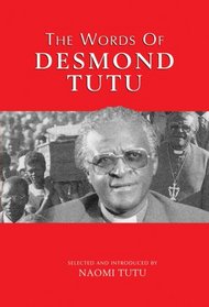 The Words of Desmond Tutu, Second Edition (Newmarket Words Of...)