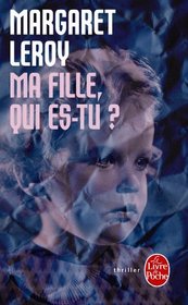 Ma Fille, Qui Es-Tu? (French Edition)