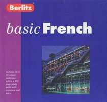Berlitz Basic French: The Unique, Simple, and Successful Approach to Language (Berlitz Basic)