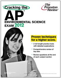 Cracking the AP Environmental Science Exam, 2012 Edition (College Test Preparation)