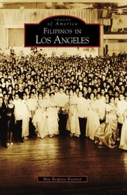 Filipinos  in  Los  Angeles  (CA)   (Images  of  America)