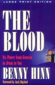 The Blood: Its Power from Genesis to Jesus to You (Walker Large Print Books)