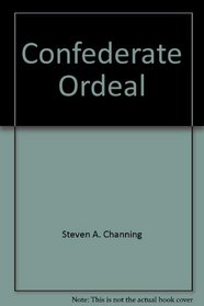 Confederate Ordeal: The Southern Home Front (Civil War, Bk 7)