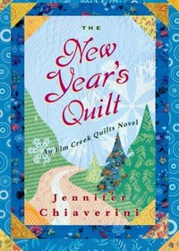 The New Year's Quilt: An Elm Creek Quilts Novel (The Elm Creek Quilts)