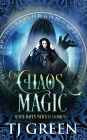 Chaos Magic (White Haven Witches)
