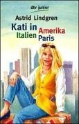 Kati in Amerika, Italien, Paris.