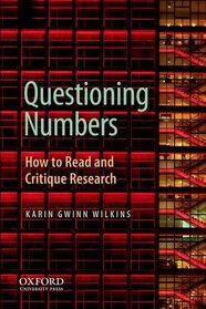 Questioning Numbers: How to Read and Critique Research