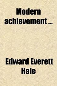 Modern achievement ...