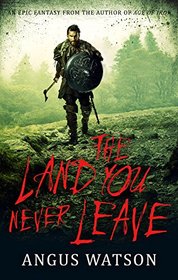 The Land You Never Leave (West of West)