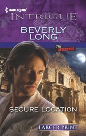 Secure Location (Harlequin Intrigue, No 1418) (Larger Print)