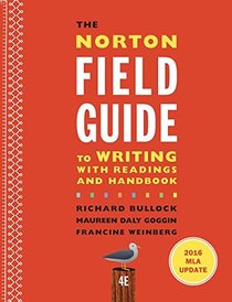 The Norton Field Guide to Writing with 2016 MLA Update: with Readings and Handbook (Fourth Edition)