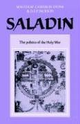 Saladin : The Politics of the Holy War (University of Cambridge Oriental Publications)