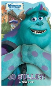 Disney Pixar Monsters University Go Sulley!: A HUGS Book