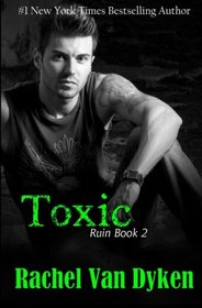 Toxic (Ruin Book 2) (Volume 2)