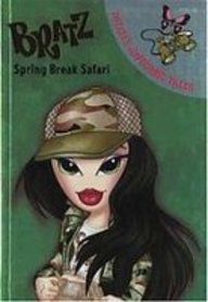 Spring Break Safari (Bratz Totally Awesome Tales)