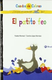 El patito feo. El huevo del patito feo/ The Ugly Duckling & The Ugly Duckling Egg (Cuentos De Colores/ Color Stories/ Fairy Colors) (Spanish Edition)