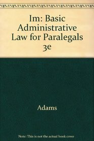 Im: Basic Administrative Law for Paralegals 3e