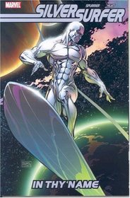 Silver Surfer: In Thy Name TPB (Silver Surfer)