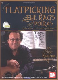 Mel Bay Flatpicking the Rags and Polkas: Plus Other 3, 4 and 5 Part Tunes