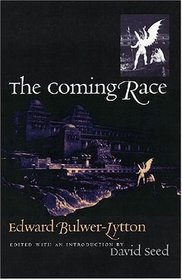The Coming Race (Wesleyan Early Classics of Science Fiction)
