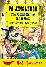 Pa Jinglebob The Fastest Knitter In The West (Turtleback School & Library Binding Edition)