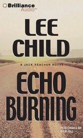Echo Burning (Jack Reacher, Bk 5) (Audio CD) (Abridged)
