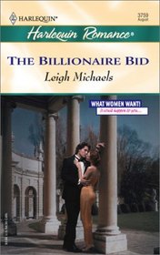 The Billionaire Bid (What Women Want!) (Harlequin Romance, No 3759)