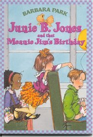 Junie B. Jones and That Meanie Jim's Birthday (Junie B. Jones, Bk 6)
