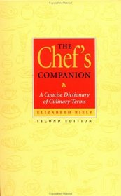 The Chef's  Companion: A Concise Dictionary of Culinary Terms, 2nd Edition
