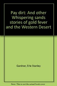 Pay dirt and other Whispering sands stories