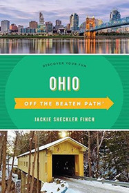 Ohio Off the Beaten Path: Discover Your Fun (Off the Beaten Path Series)
