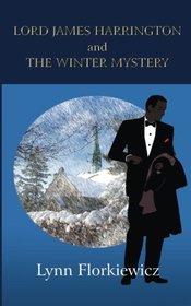 Lord James Harrington and the Winter Mystery (Volume 1)