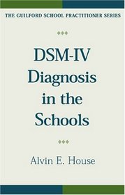 DSM-IV Diagnosis in the Schools, Revised Edition (Guilford School Practitioner Series)