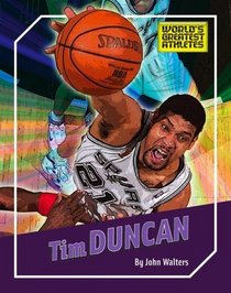 Tim Duncan (The World's Greatest Athletes)