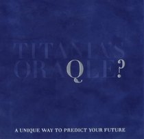 Titania's Oraqle: A Unique Way to Predict Your Future