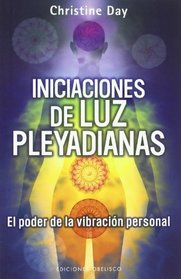 Iniciaciones de luz pleyadiana (Spanish Edition)