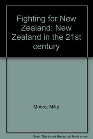 Fighting for New Zealand: New Zealand in the 21st century